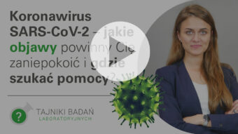 Koronawirus SARS-CoV-2 – jakie objawy powinny Cię zaniepokoić i gdzie szukać pomocy?